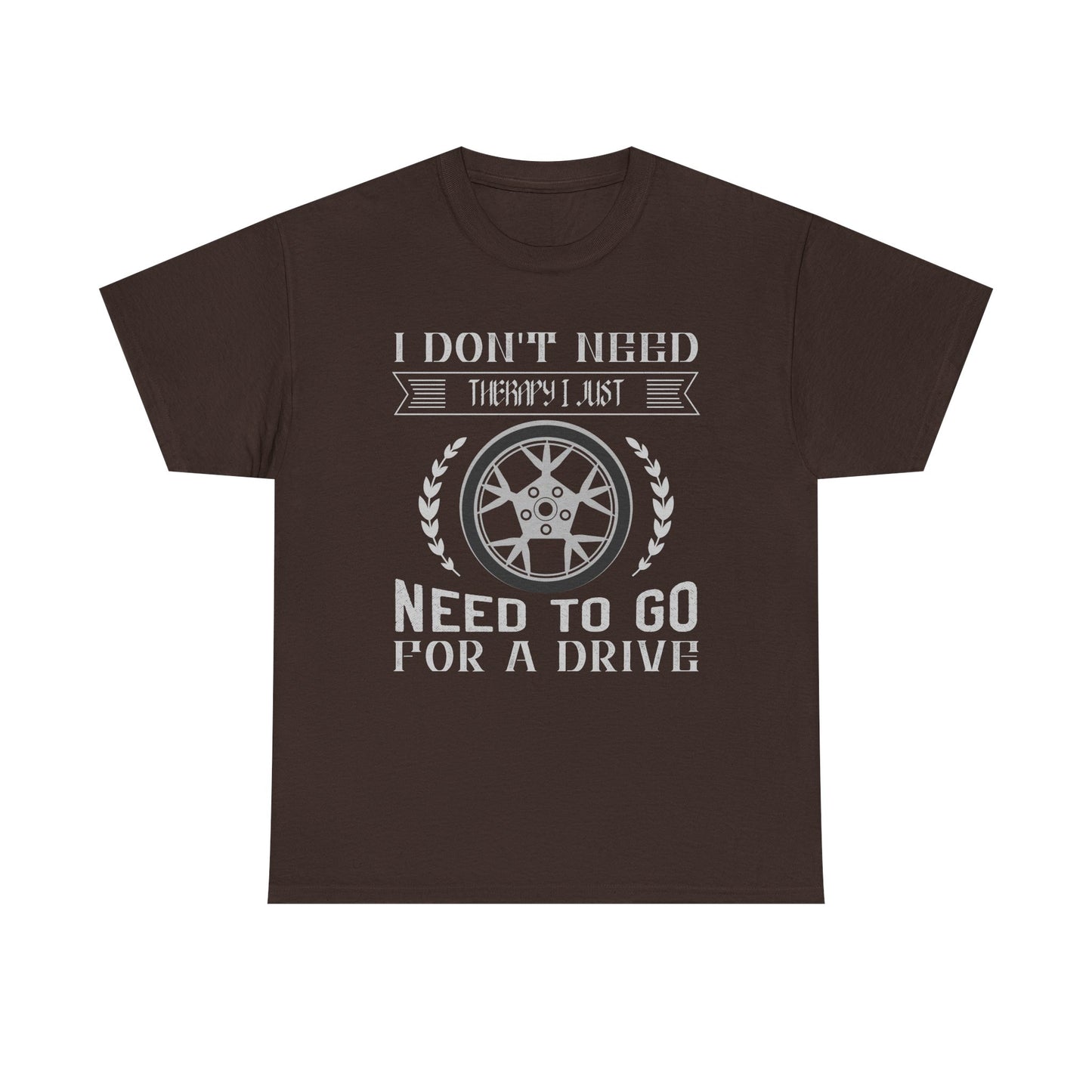 I Don't Need Therapy, Just Need to Go for a Drive