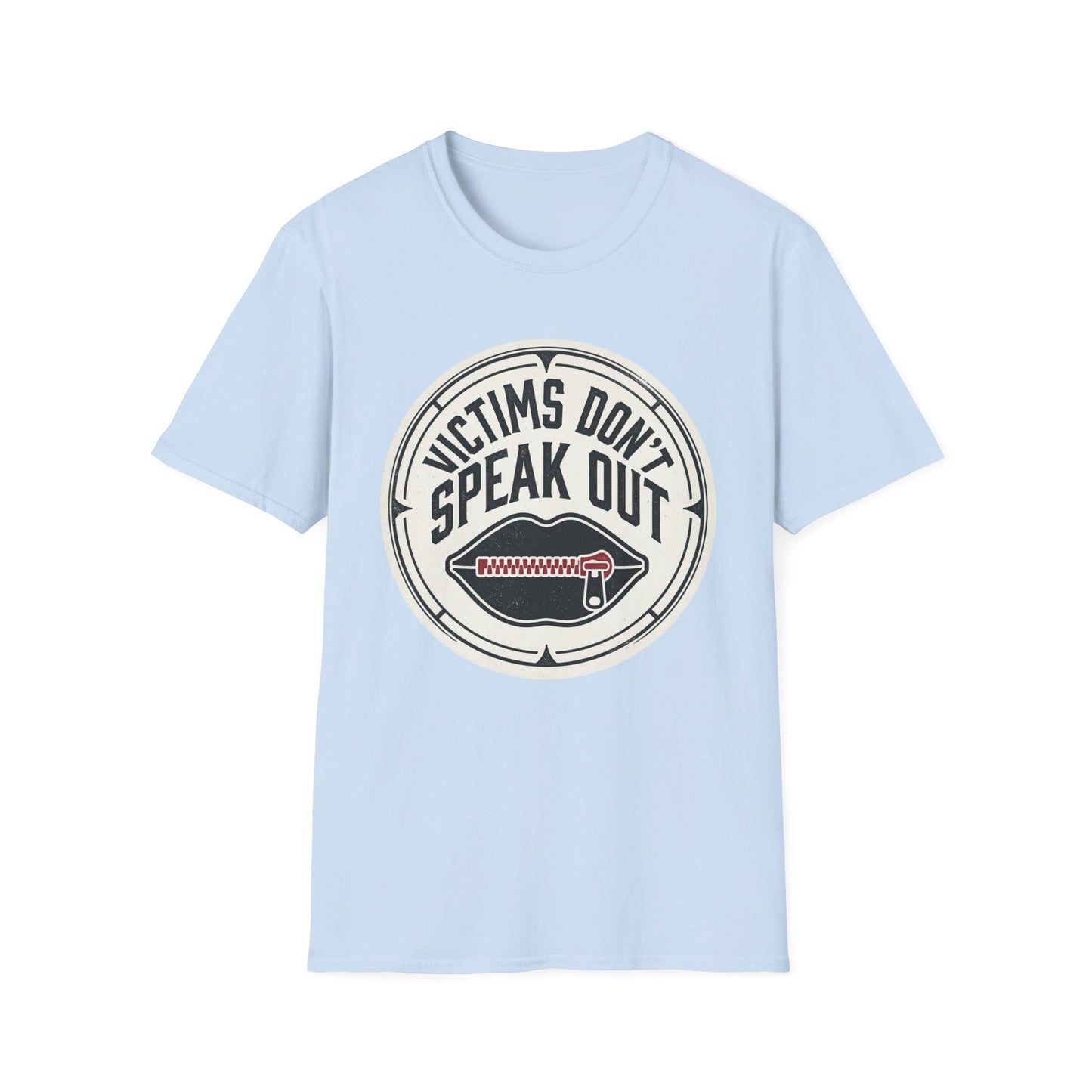 T-Shirt — "Victims Don't Speak Out" Graphic Tee (Awareness Statement)