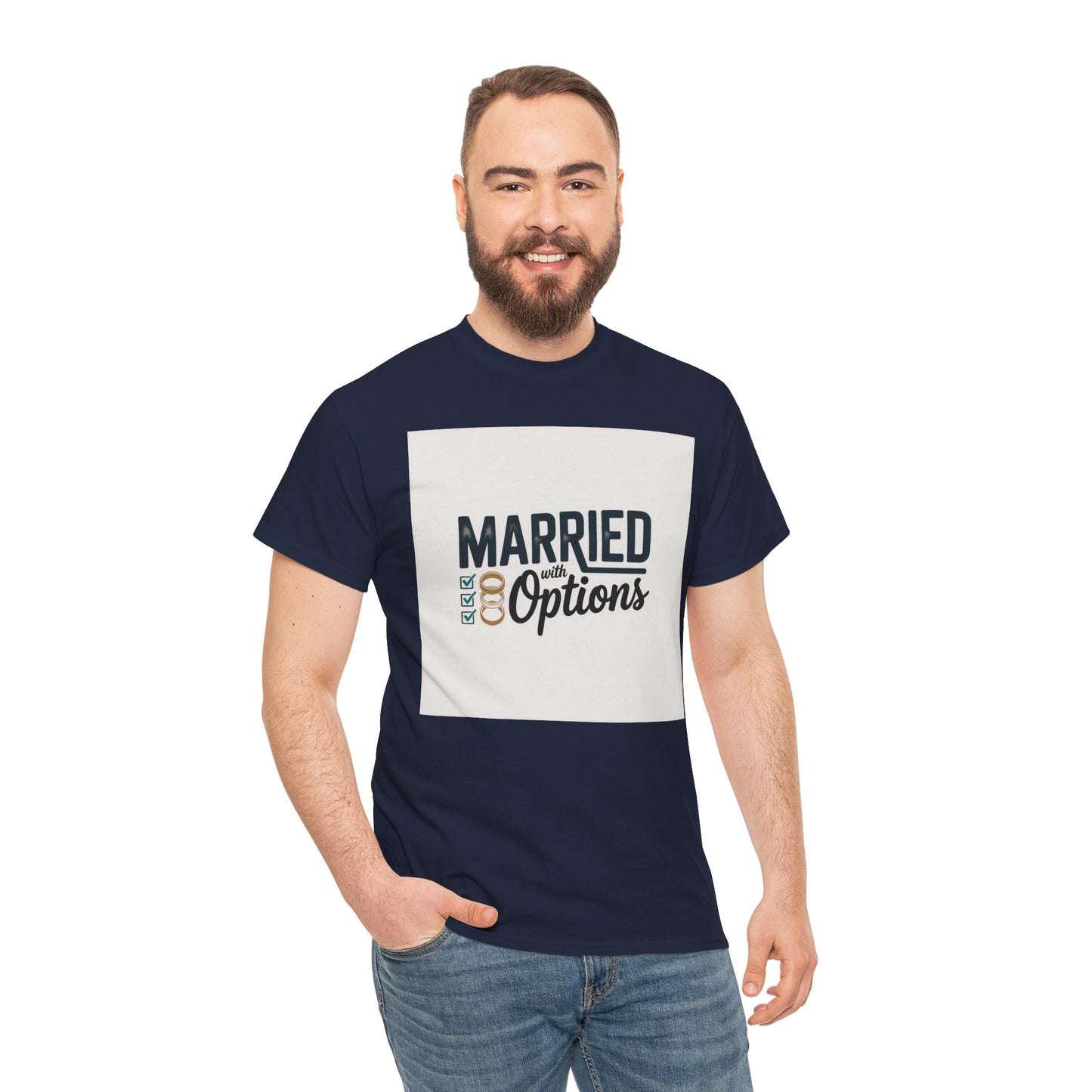 Married (No Other Options) T-Shirt — Funny Marriage Quote Tee