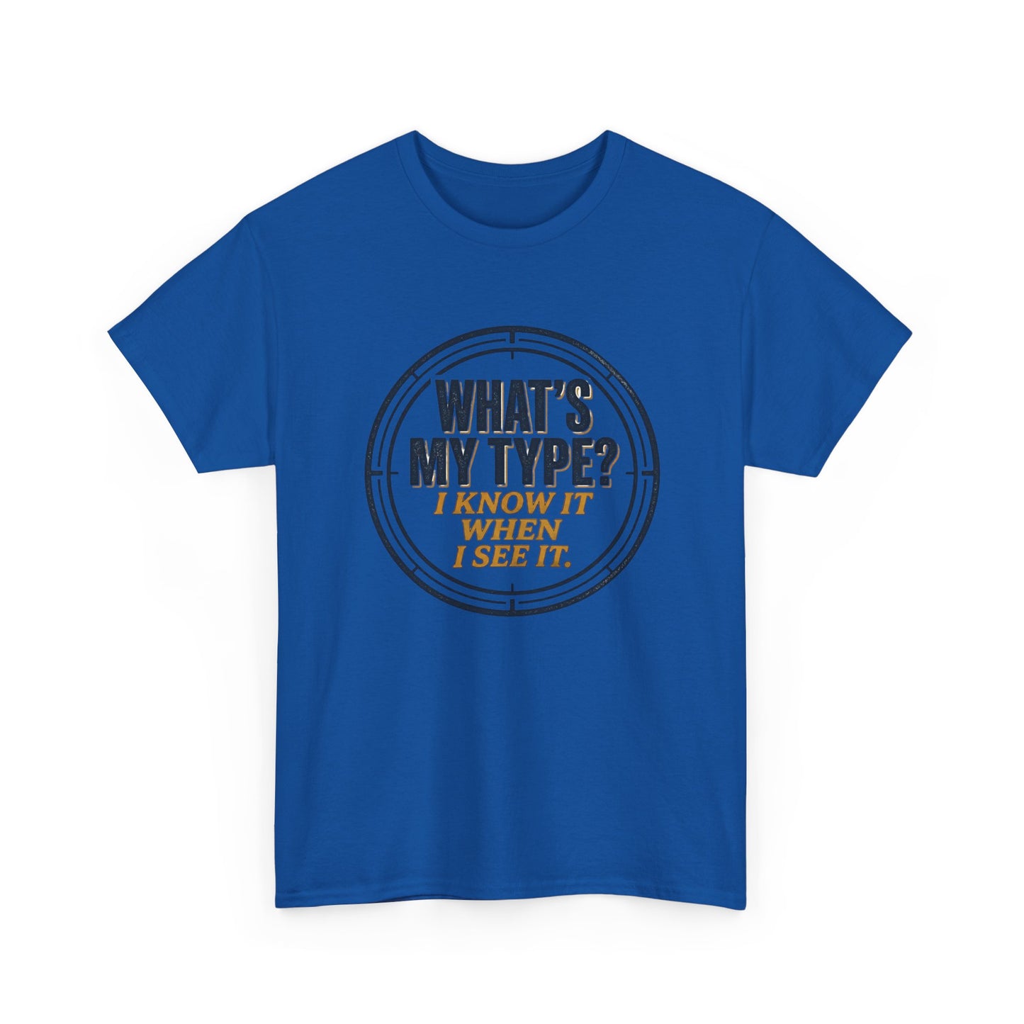"What's My Type? I Know It When I See It" Graphic Tee