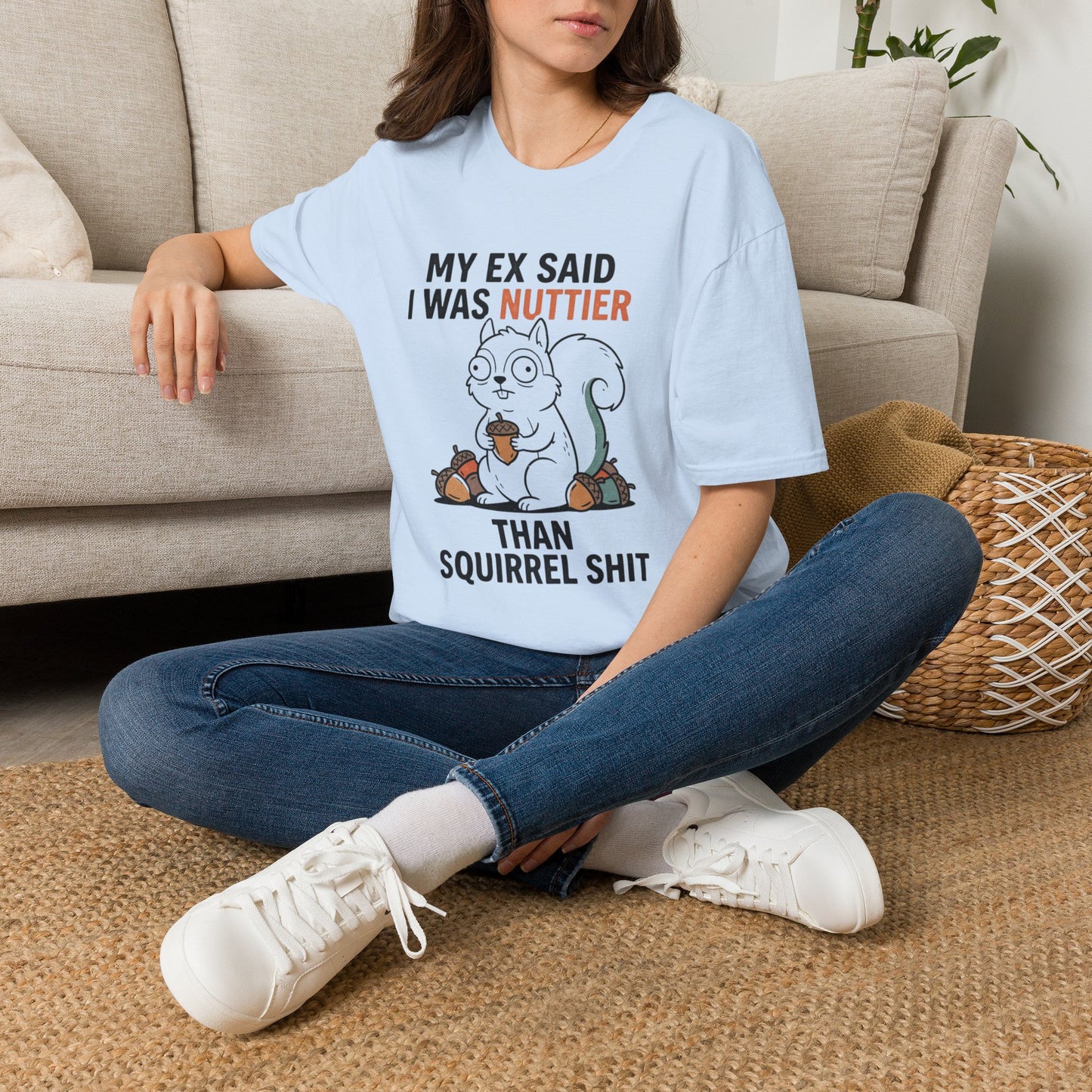 'My Ex Said I Was Nuttier Than Squirrel Shit' T-Shirt — Cute Squirrel Graphic Funny