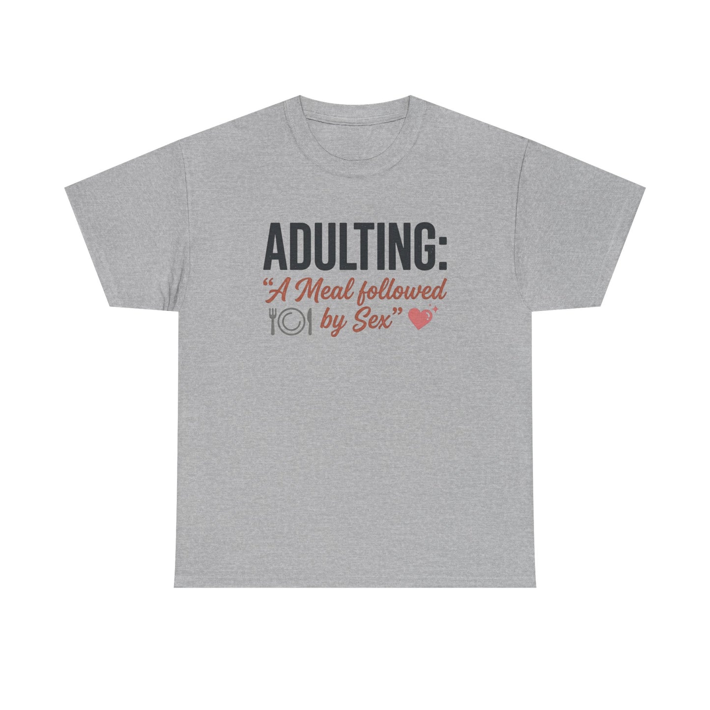 Adulting T‑Shirt – "Adulting: A Meal Followed by Sex" Funny Graphic Tee Printify