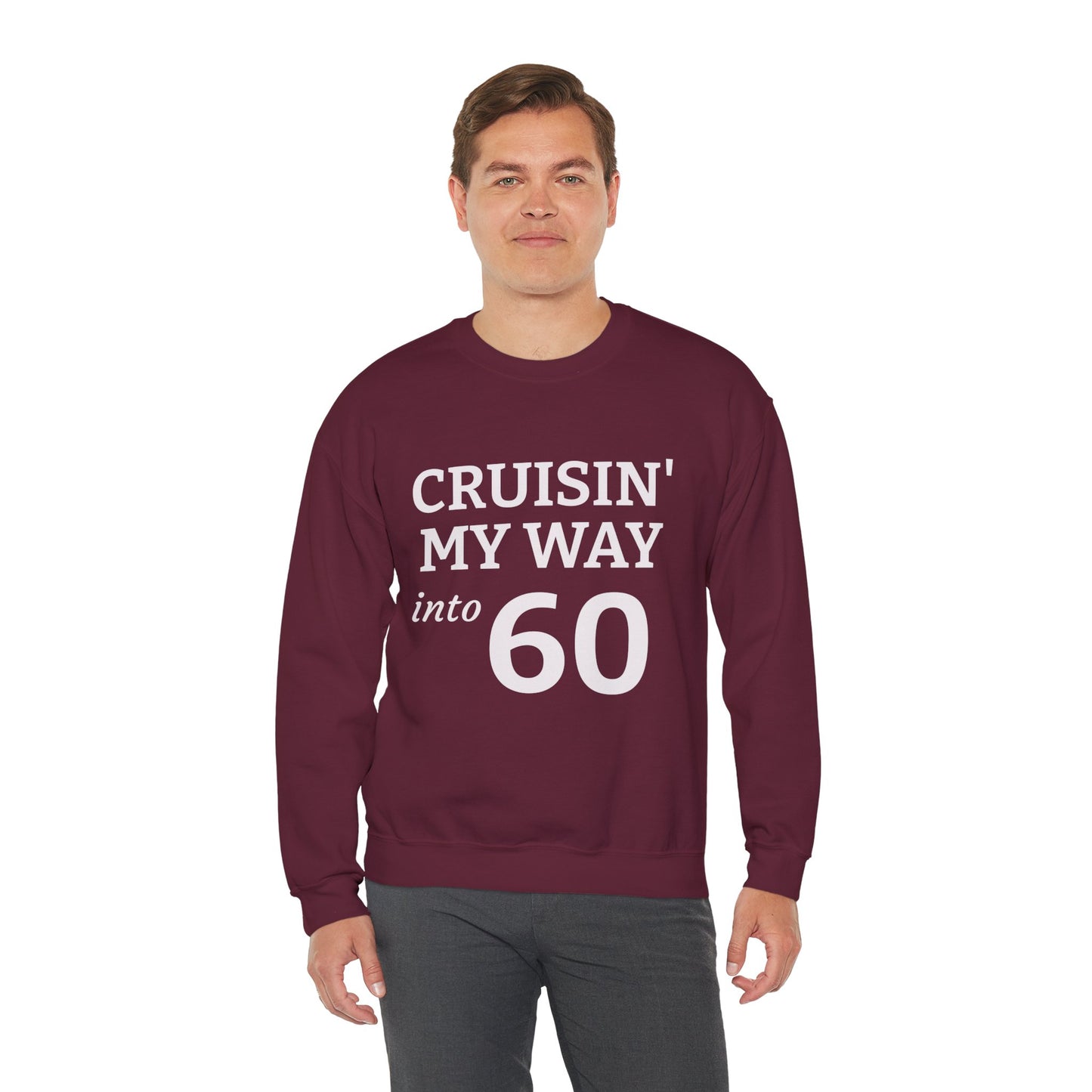 Cruisin' My Way into 60 Sweatshirt