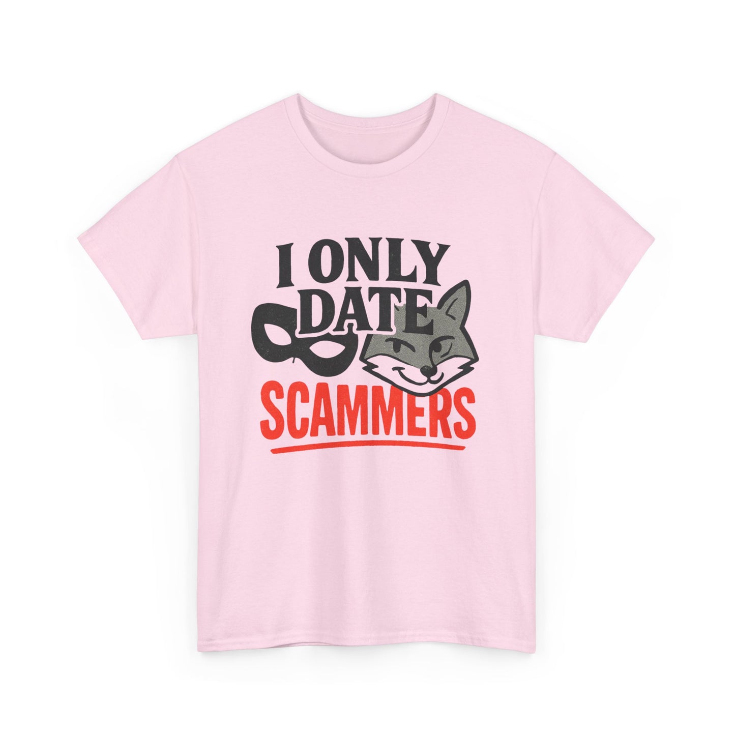 T-Shirt — I Only Date Scammers Graphic Tee (Funny Cat Mask Design)