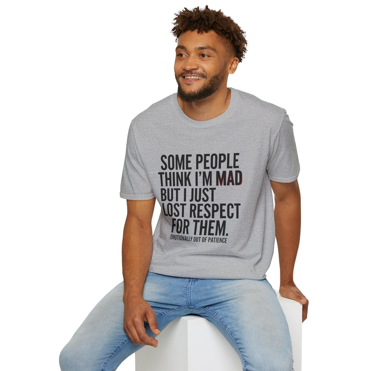 “Some People Think I’m Mad But I Just Lost Respect For Them” Graphic Tee
