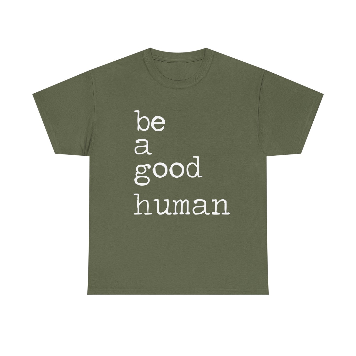 Be a Good Human