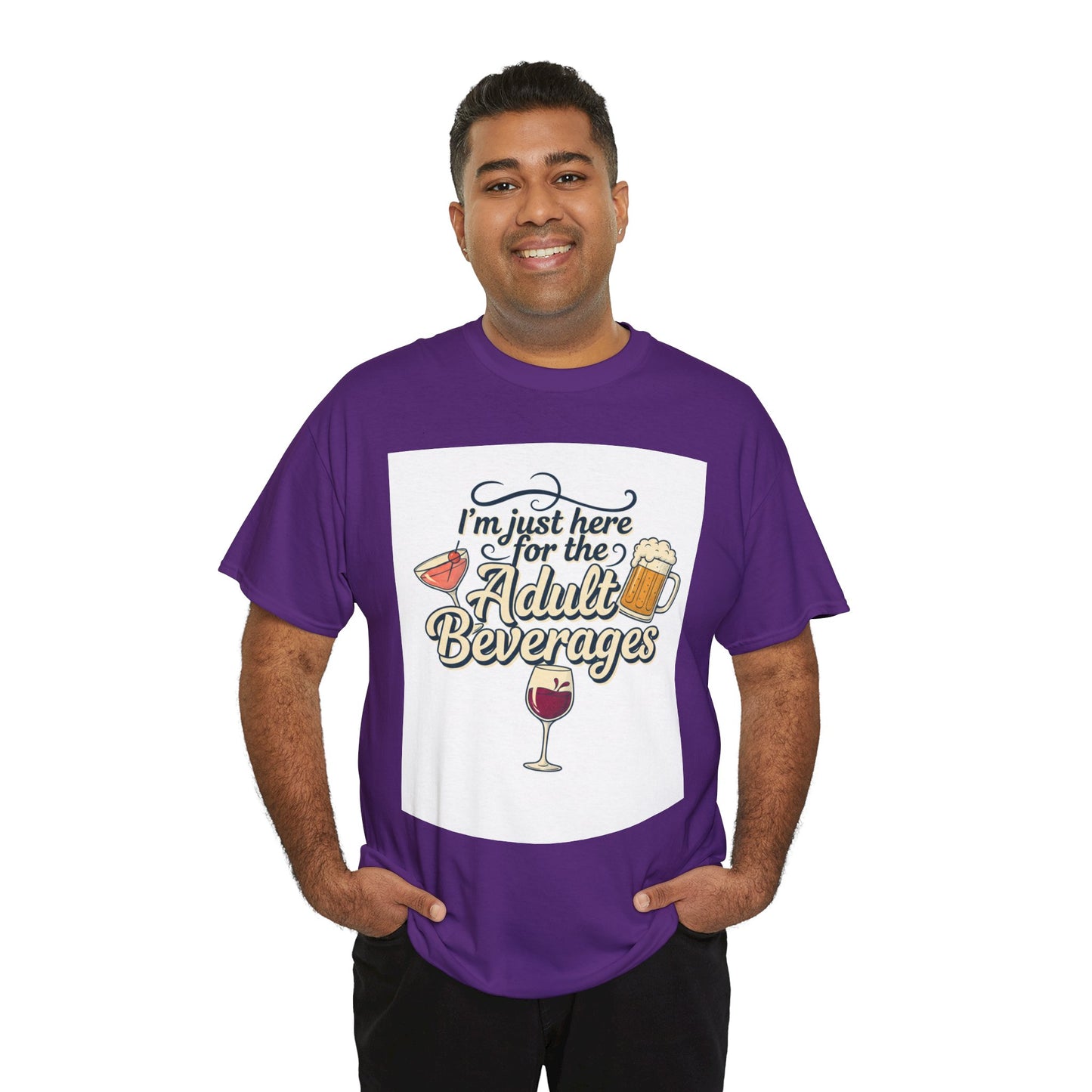 T-Shirt — "I'm Just Here for the Adult Beverages" Funny Wine & Beer Tee