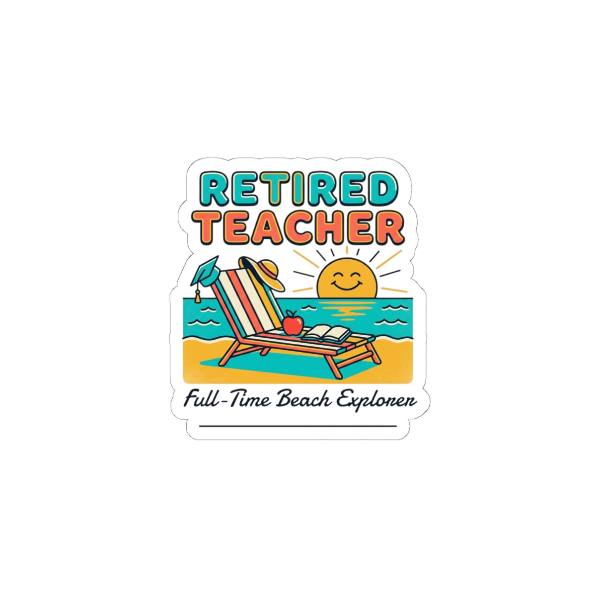 Retired Teacher Sticker | retirement, beach life, retirement milestone