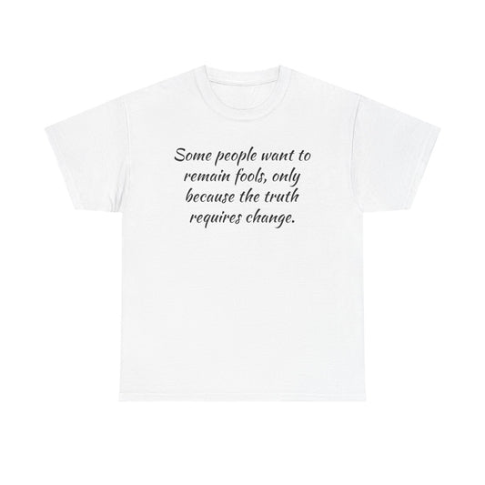 Truth Requires Change