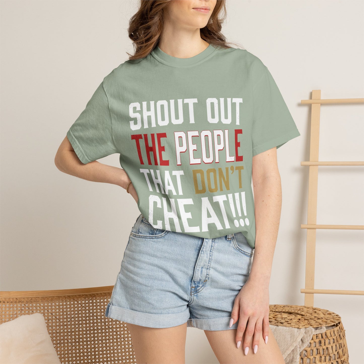 Shout Out The People That Don't Cheat!!! T-Shirt — Funny Honesty Statement Tee