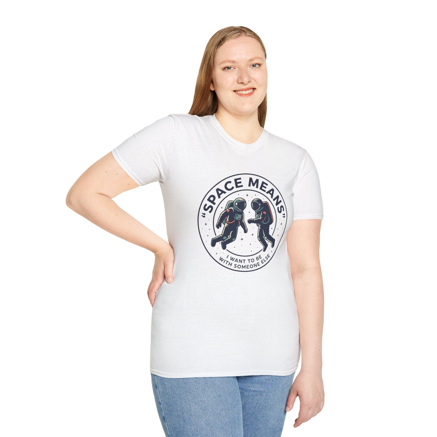 Astronaut Couple T-Shirt — “Space Means I Want To Be With Someone Else” Graphic Tee