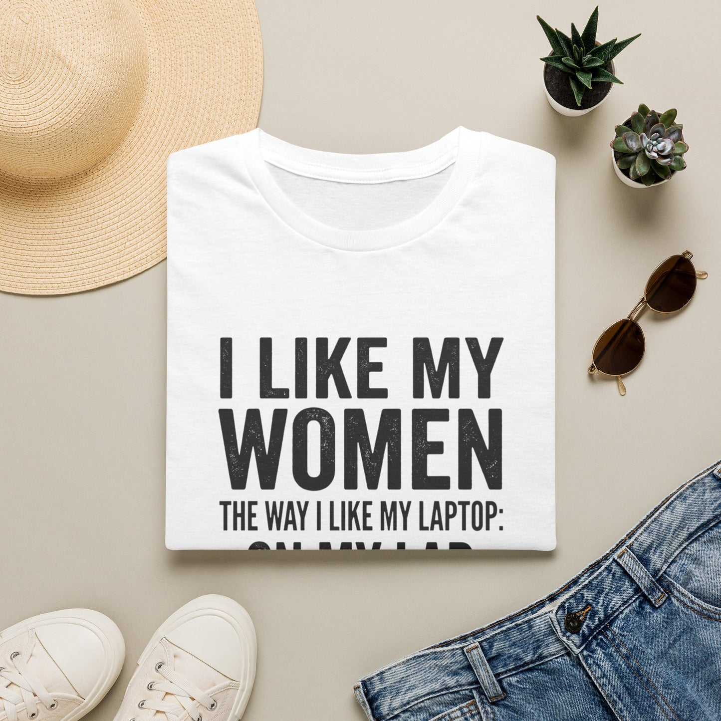 "I Like My Women the Way I Like My Laptop: On My Lap, Turned On, and Virus Free"-Funny Graphic T‑Shirt