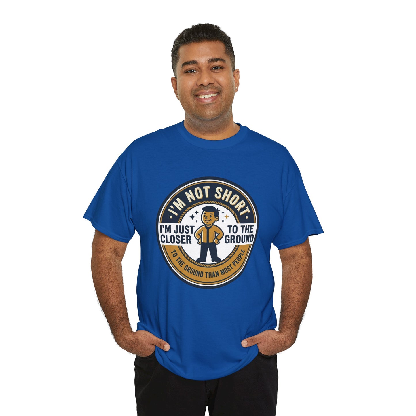 "I'm Not Short, I'm Just Closer to the Ground" Funny Short Height Graphic Tee