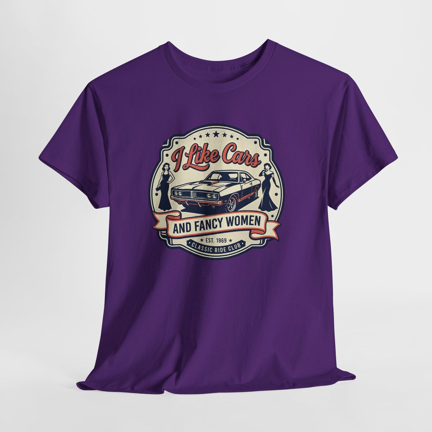 “I Like Cars and Fancy Women” Vintage Auto Graphic Shirt - Classic Car Tee