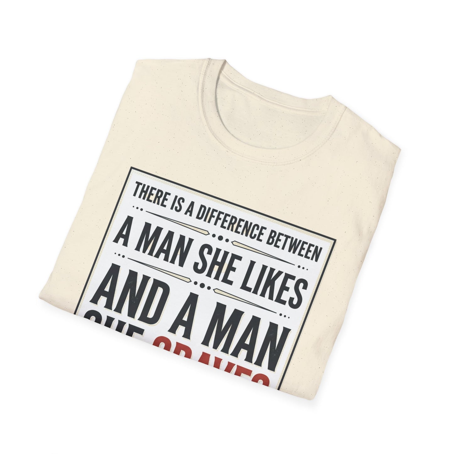 “There Is a Difference Between a Man She Likes and a Man She Craves”
