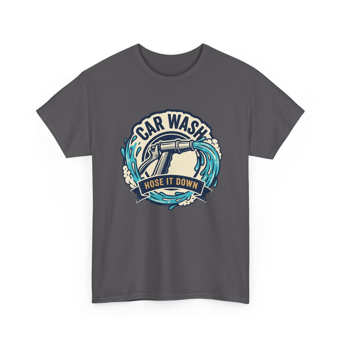 Car Wash T-Shirt — "Hose It Down" Graphic Tee for Auto Enthusiasts