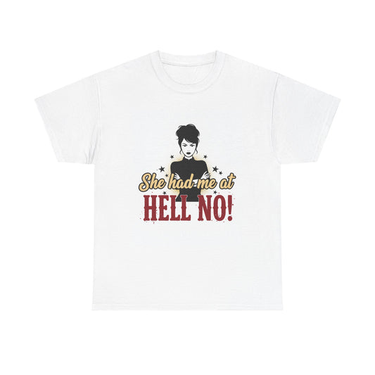 She Had Me At Hell No! Tee – Sassy Retro Graphic T-Shirt