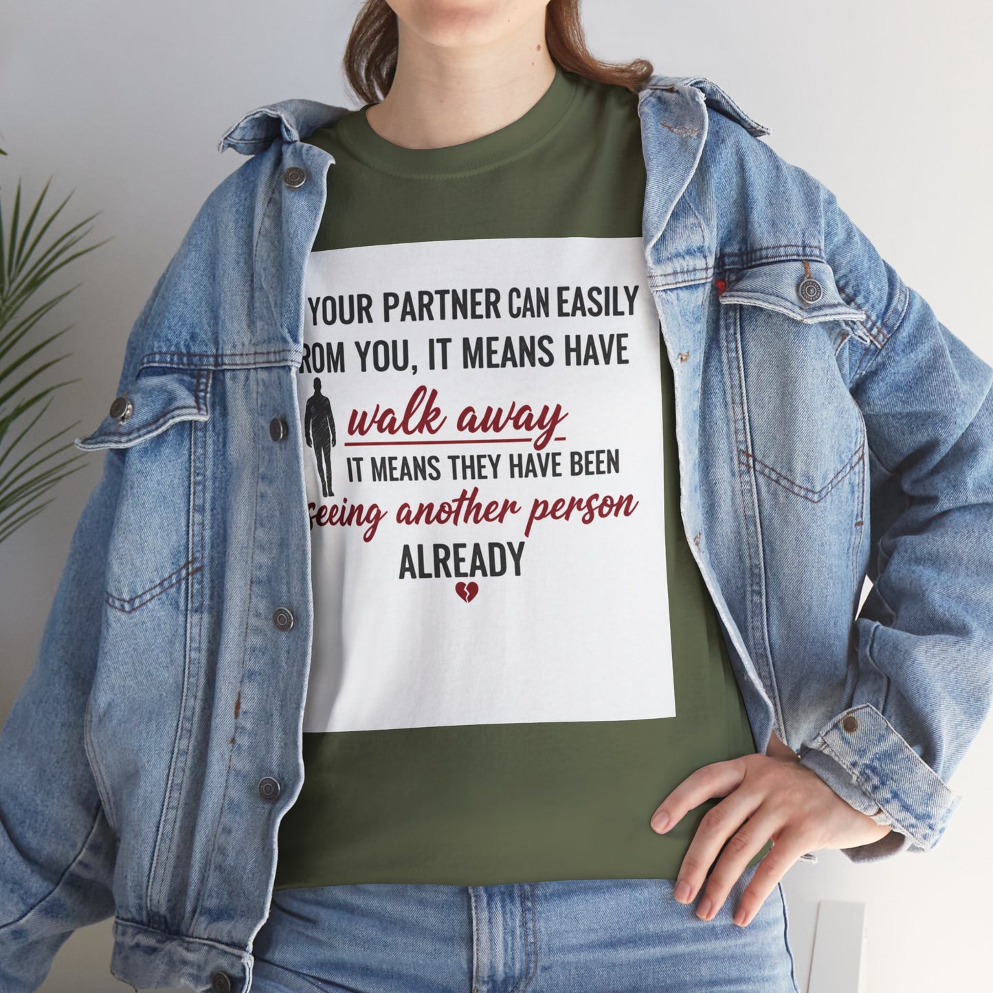 T‑Shirt — “If Your Partner Can Easily Walk Away” Relationship Quote Tee