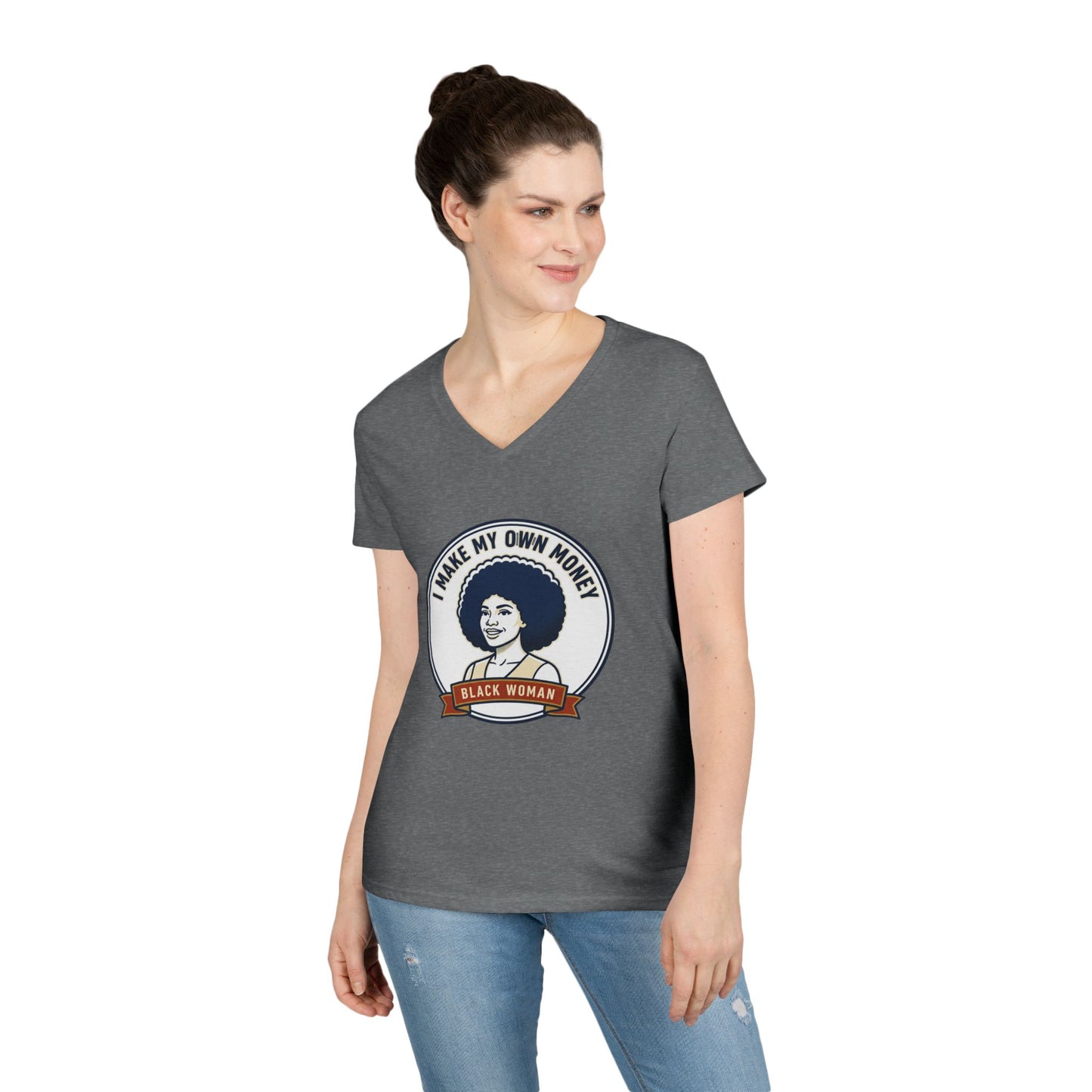 I Make My Own Money V-Neck T‑Shirt — Black Woman Empowerment Tee