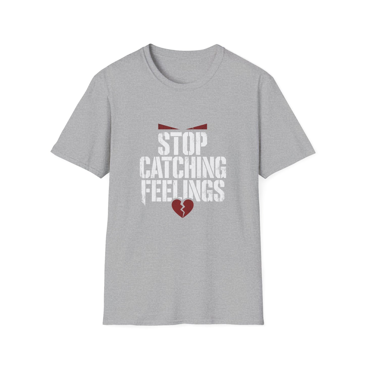 Stop Catching Feelings T-Shirt — Funny Heartbreak Graphic Tee