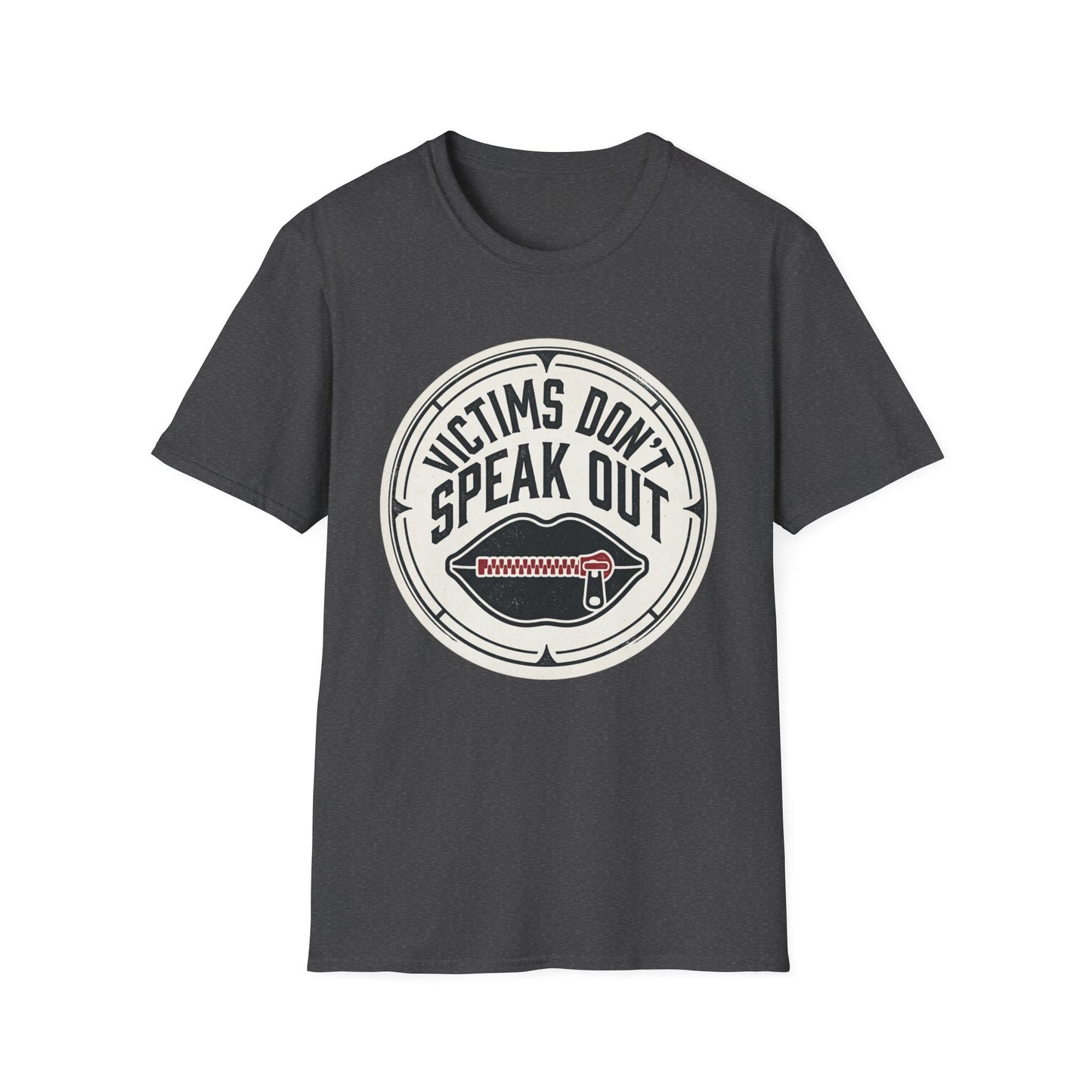T-Shirt — "Victims Don't Speak Out" Graphic Tee (Awareness Statement)