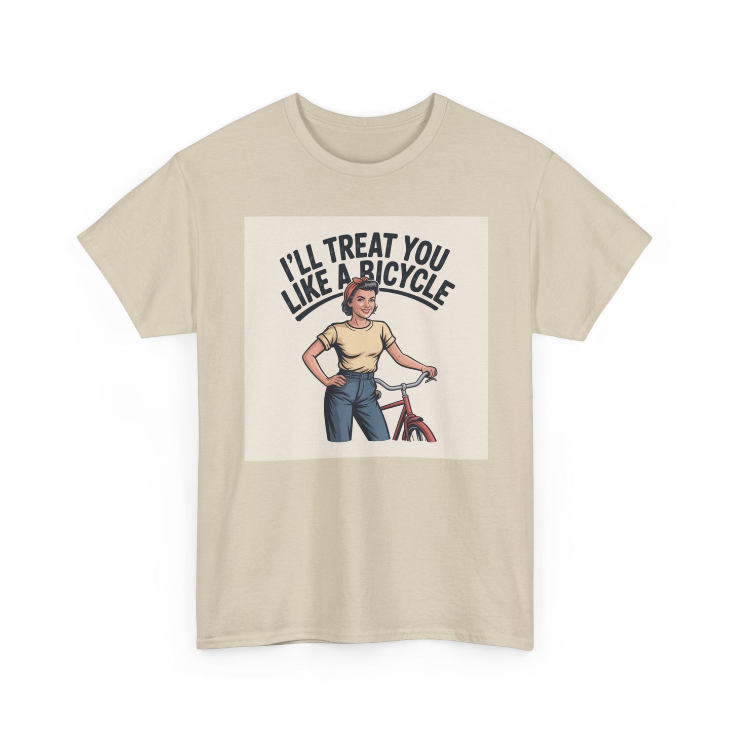 I'll Treat You Like a Bicycle Tee — Vintage Woman Biker Graphic T-Shirt