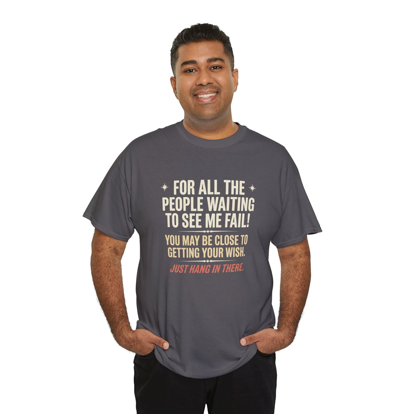 “For All The People Waiting To See Me Fail” Inspirational Shirt-Motivational Graphic Tee —