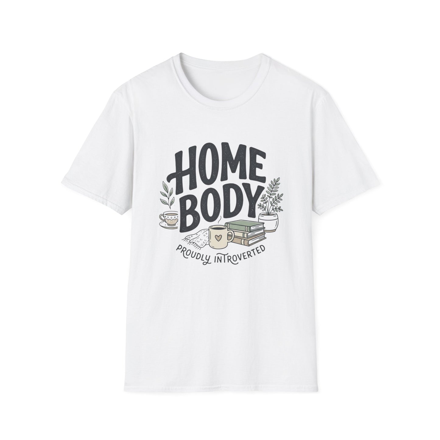 Homebody T-Shirt — 'Homebody Proudly Introverted' Cozy Graphic Tee