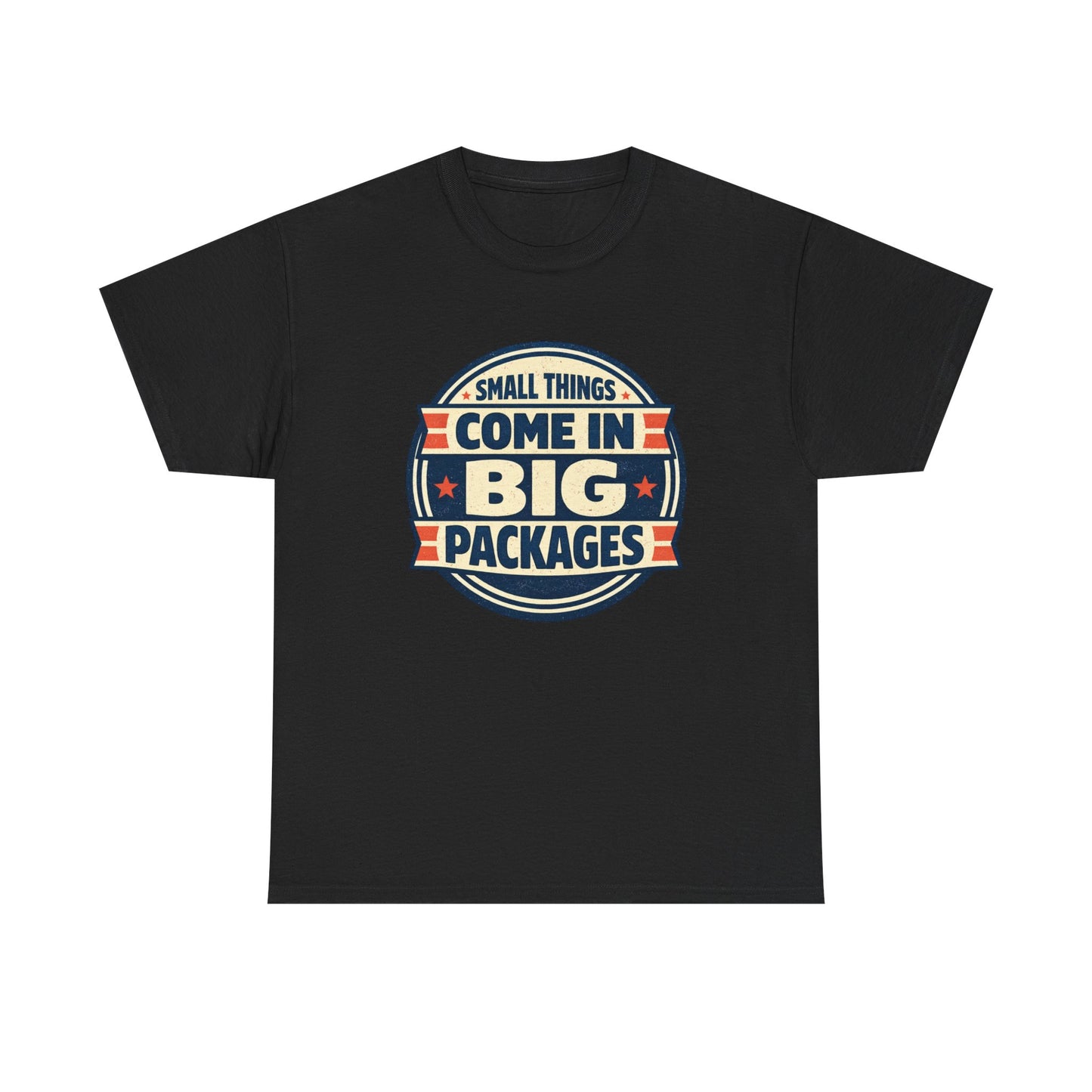 T-Shirt — "Small Things Come in Big Packages" Retro Badge Tee