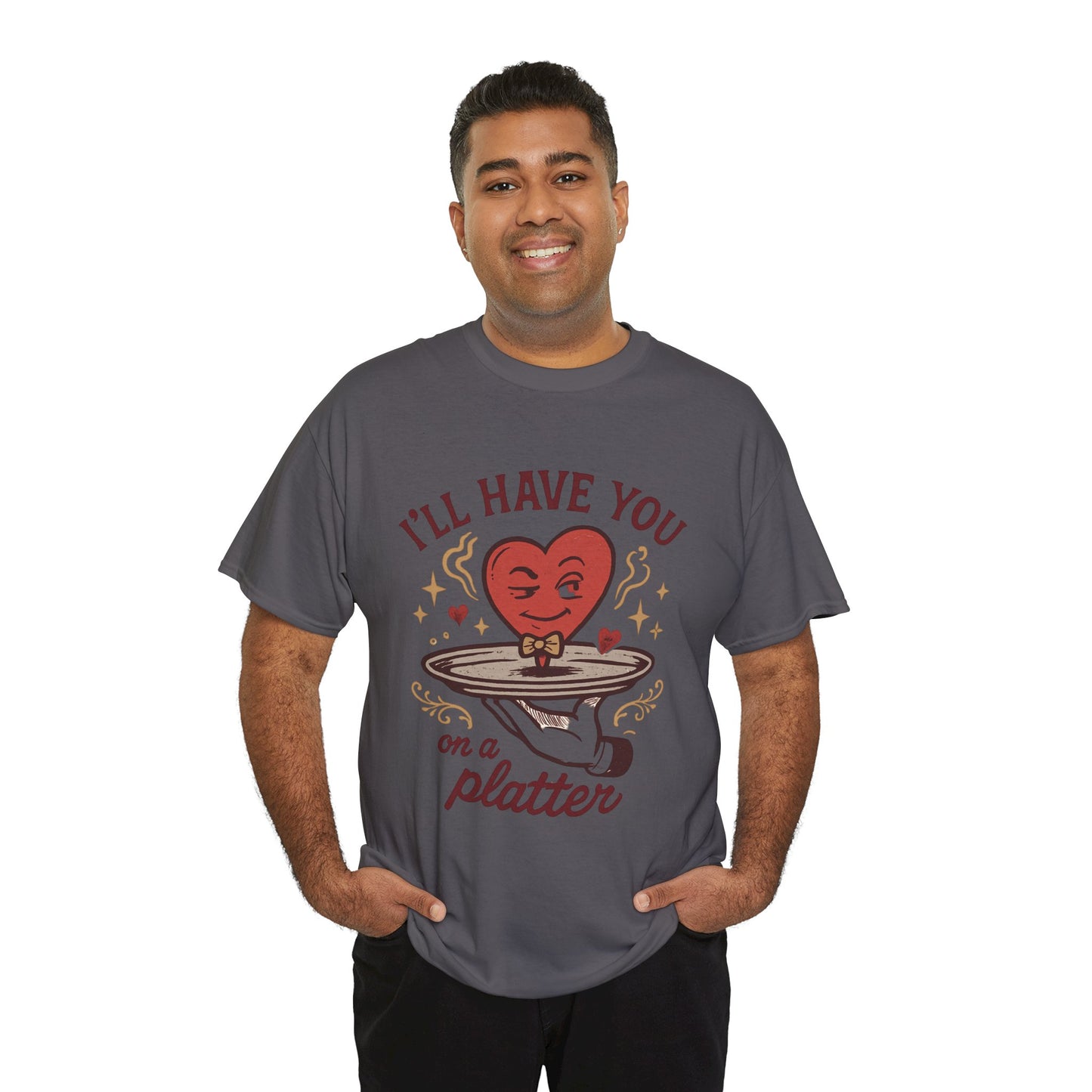 Valentine Heart on a Platter T-Shirt — I'll Have You on a Platter Cute Romantic Tee