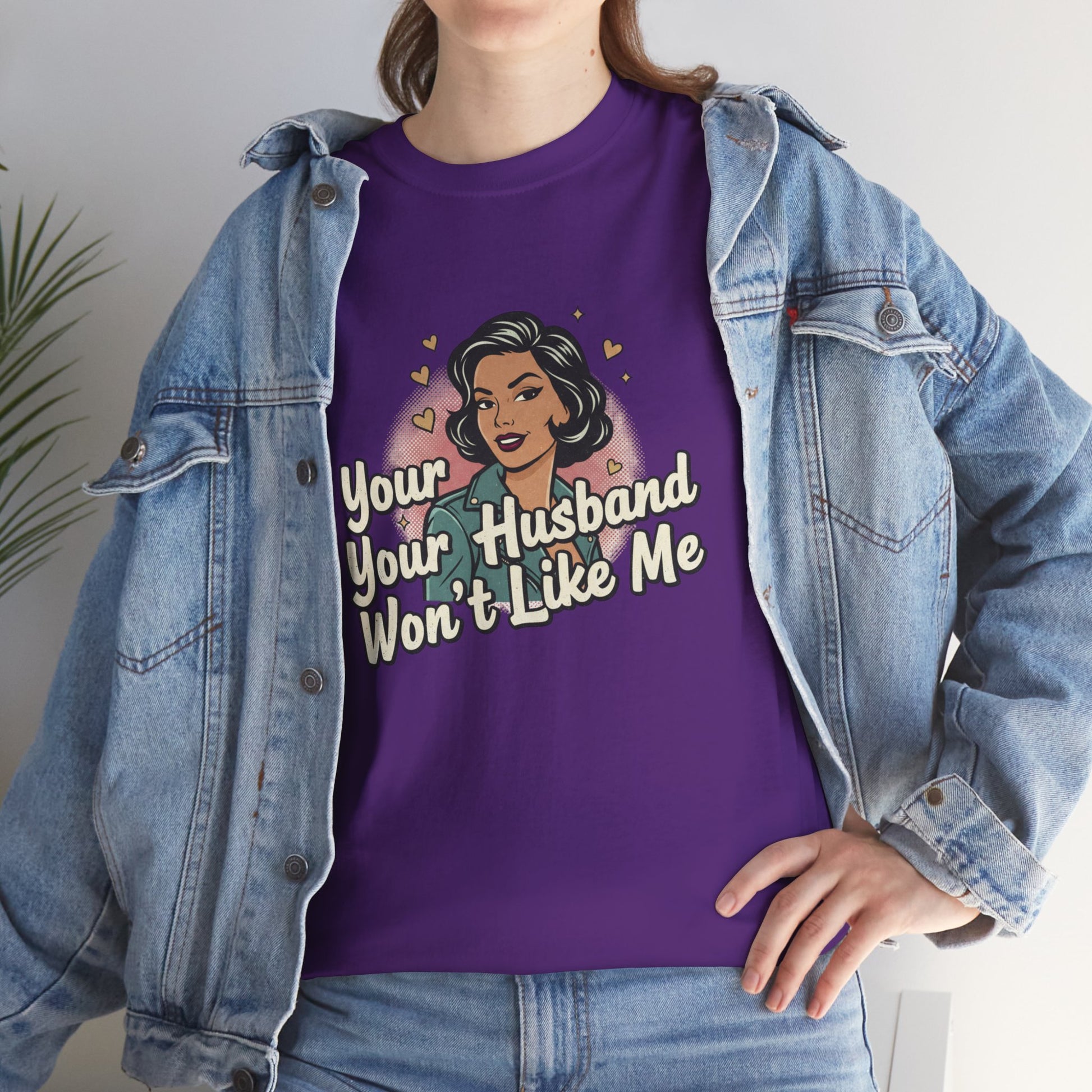 Graphic Tee — Retro Pinup "Your Husband Won't Like Me" Statement Shirt Printify
