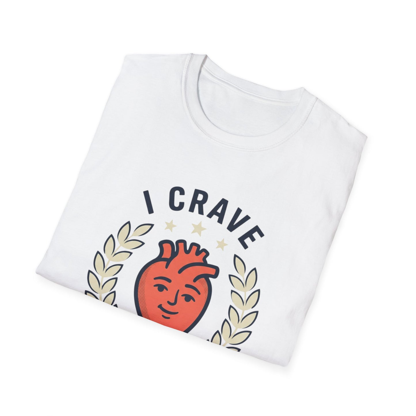 “I Crave Appreciation, Respect, and Emotional Safety” Graphic Tee