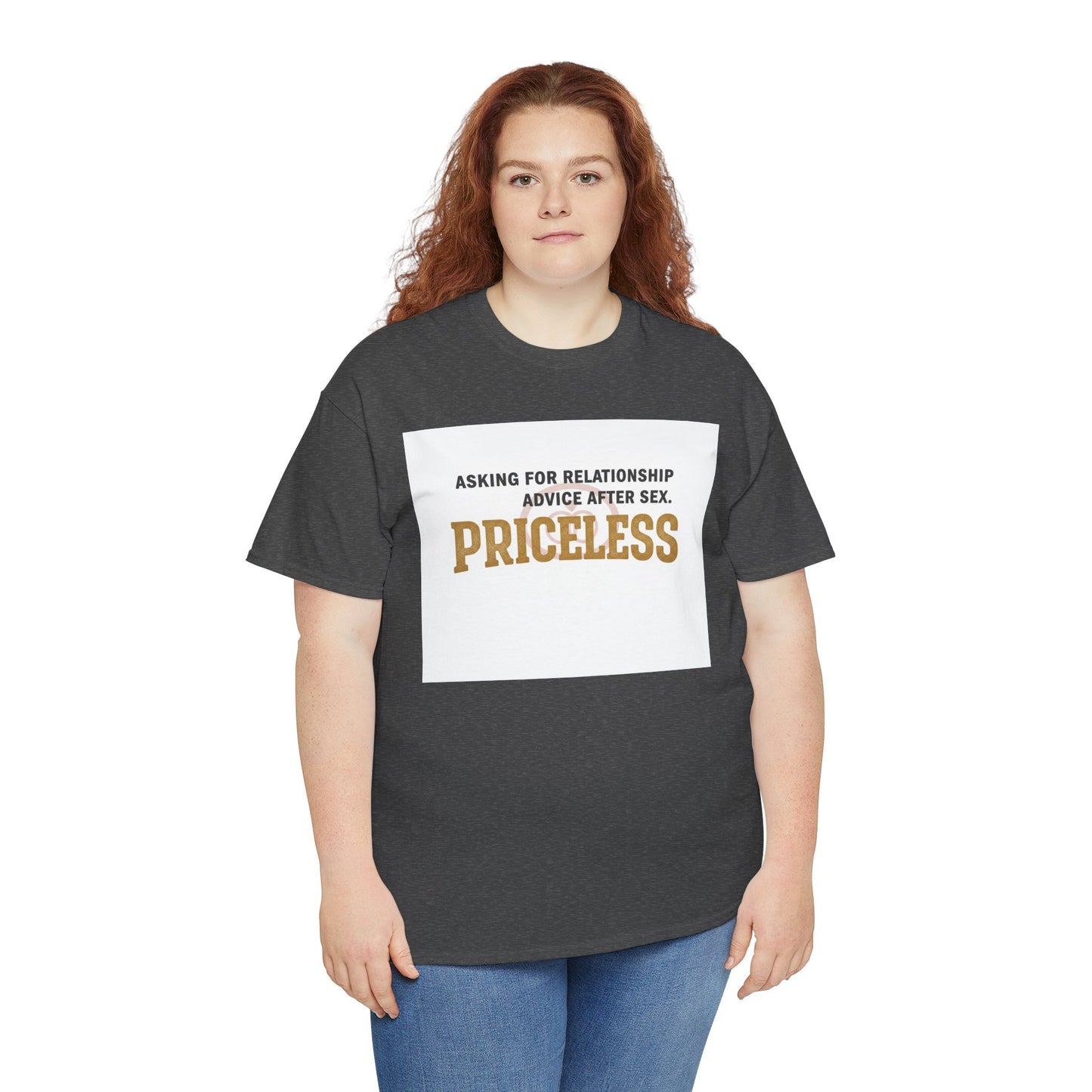 Priceless Funny Graphic Tee — "Asking for Relationship Advice After Sex" Casual Cotton Shirt