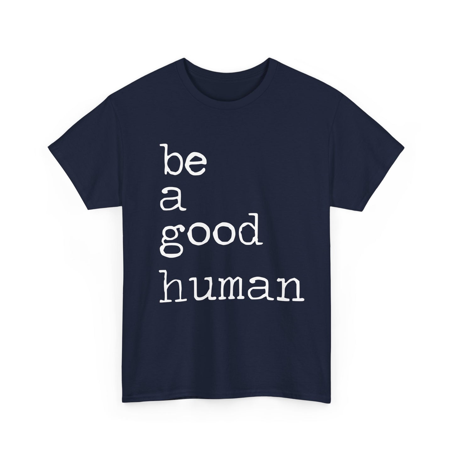 Be a Good Human