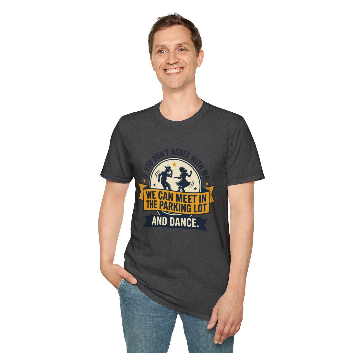 "If You Don’t Agree With Me, We Can Meet in the Parking Lot and Dance" Retro Dancing Graphic Tee