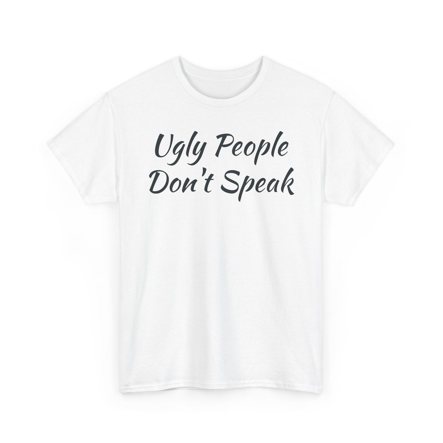 Ugly People Don't Speak