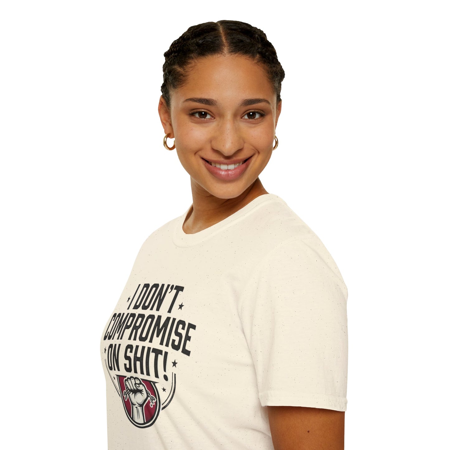 I Don't Compromise On Shit T-Shirt — Bold Fist Graphic Tee for Strong-Willed Adults