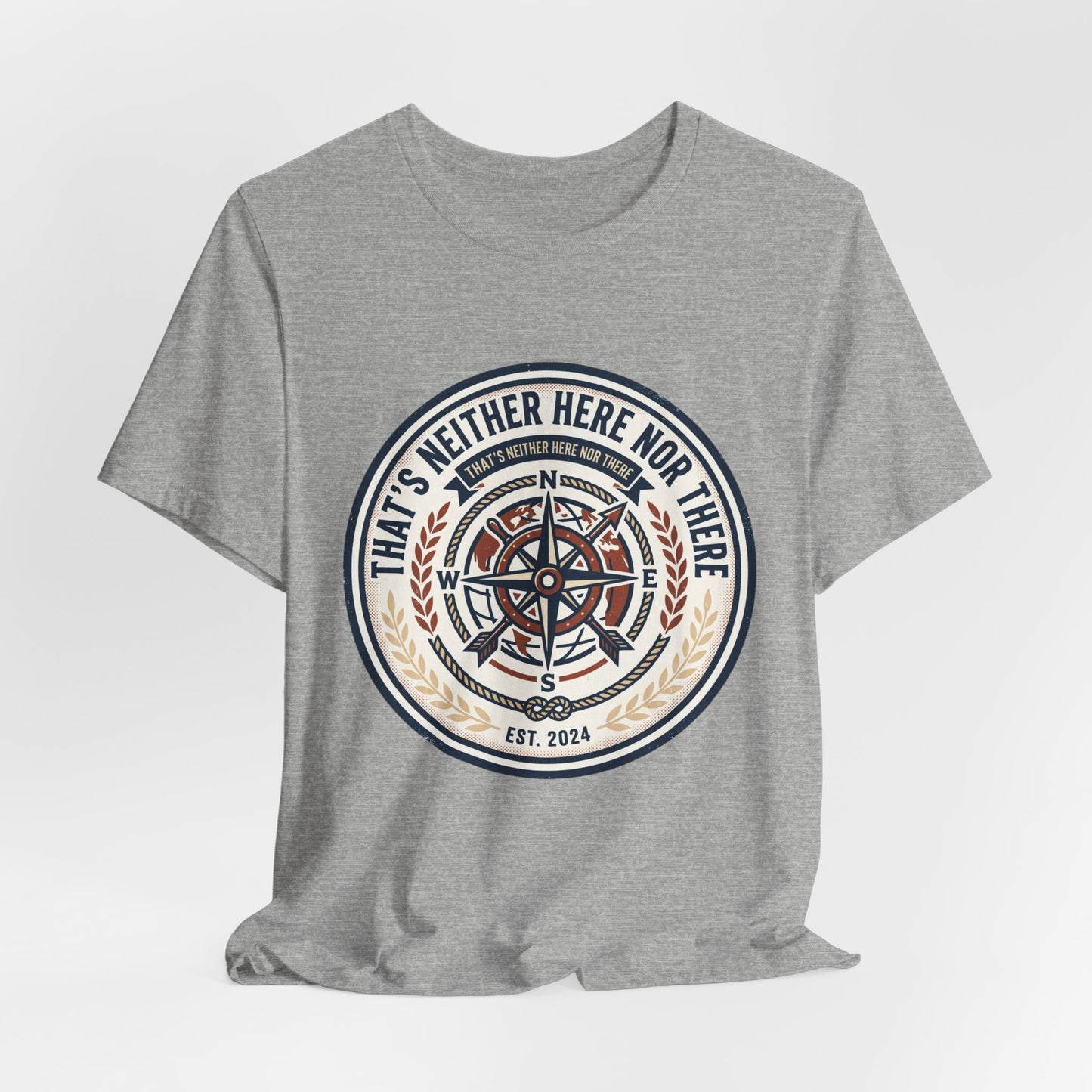 Compass Graphic Tee — "That's Neither Here Nor There" Nautical Adventure T‑Shirt