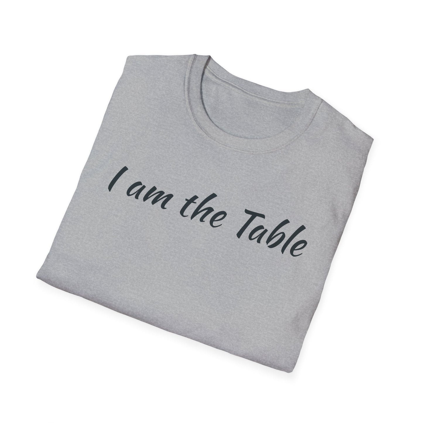 I am the Table