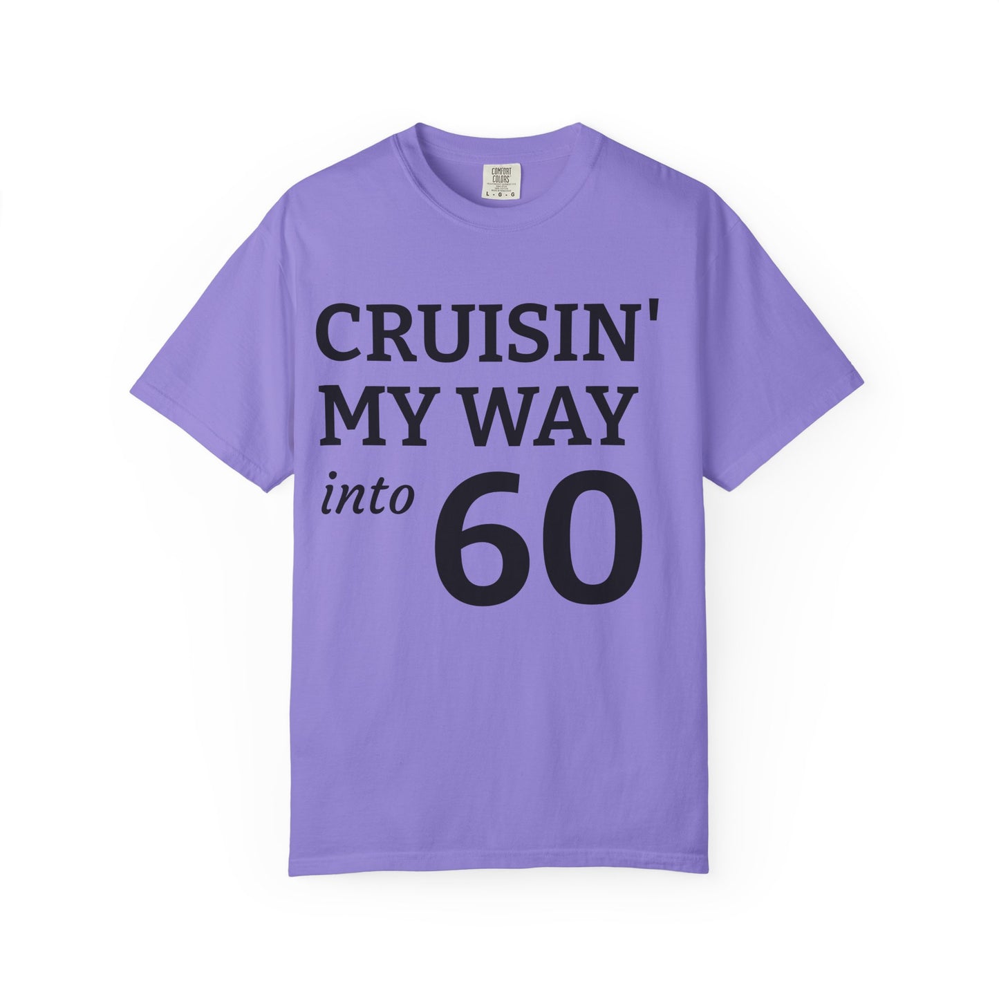 Cruisin' My Way Into 60 T-Shirt — 60th Birthday Tee