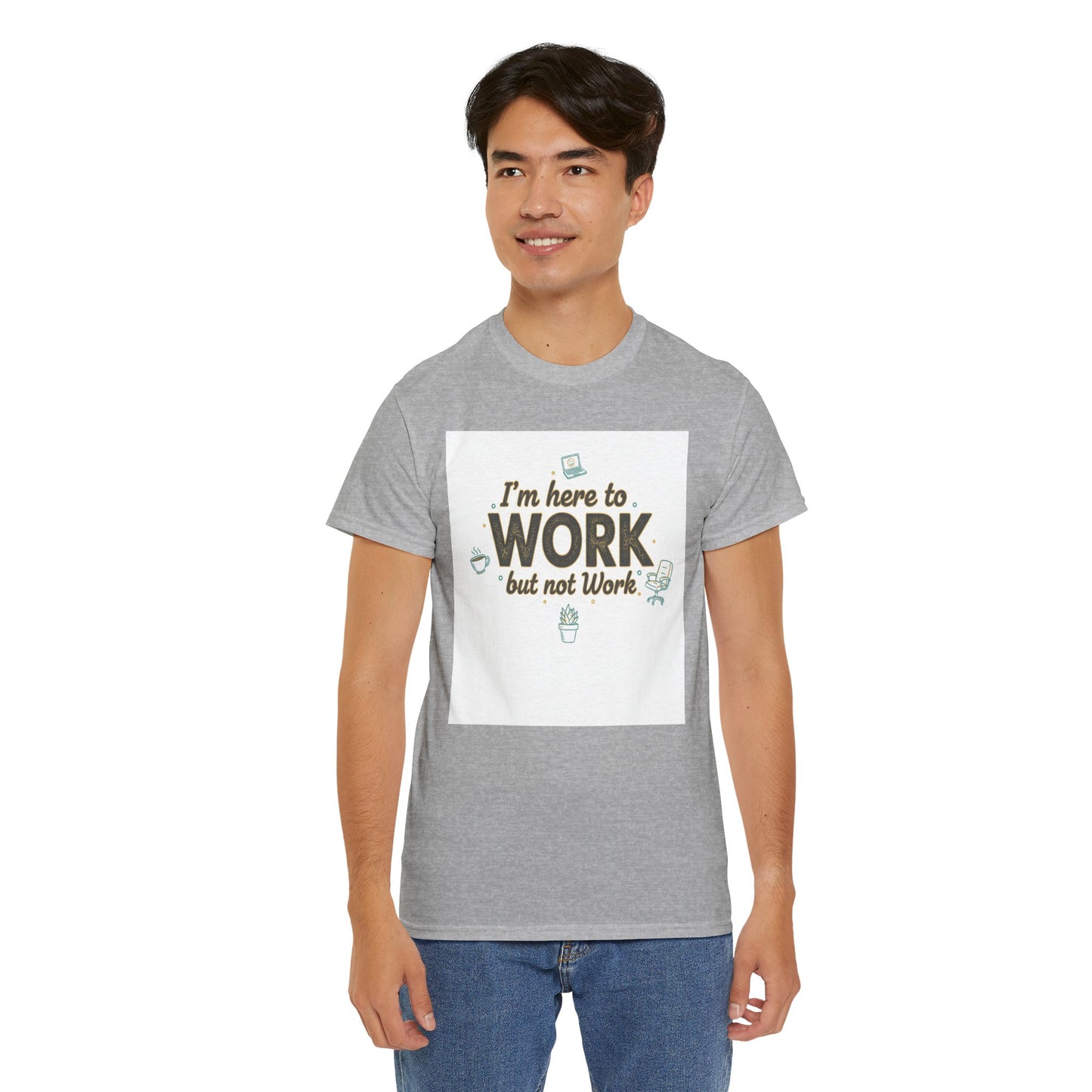 Work From Home Tee — "I'm Here to Work but not Work" Casual Remote Job T‑Shirt