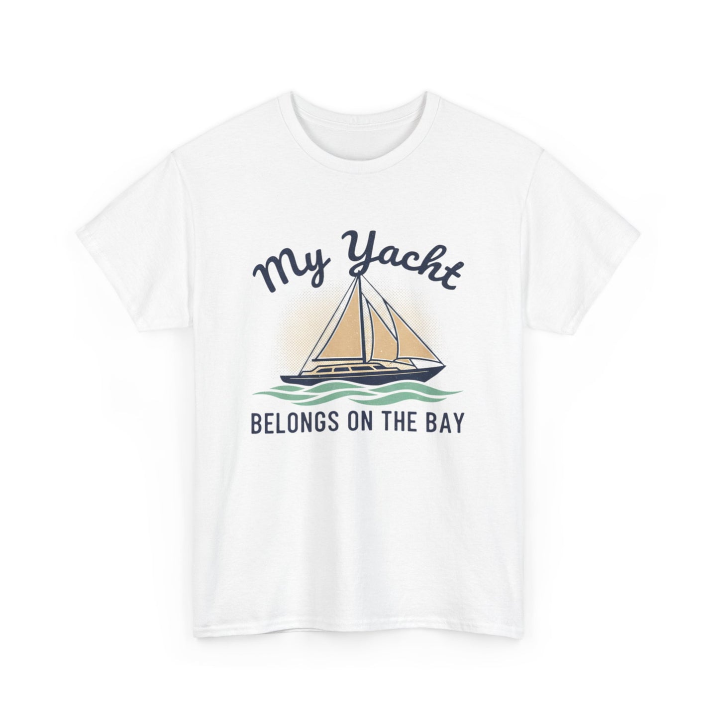 Sailboat Graphic Tee - "My Yacht Belongs on the Bay" Casual Nautical T-Shirt