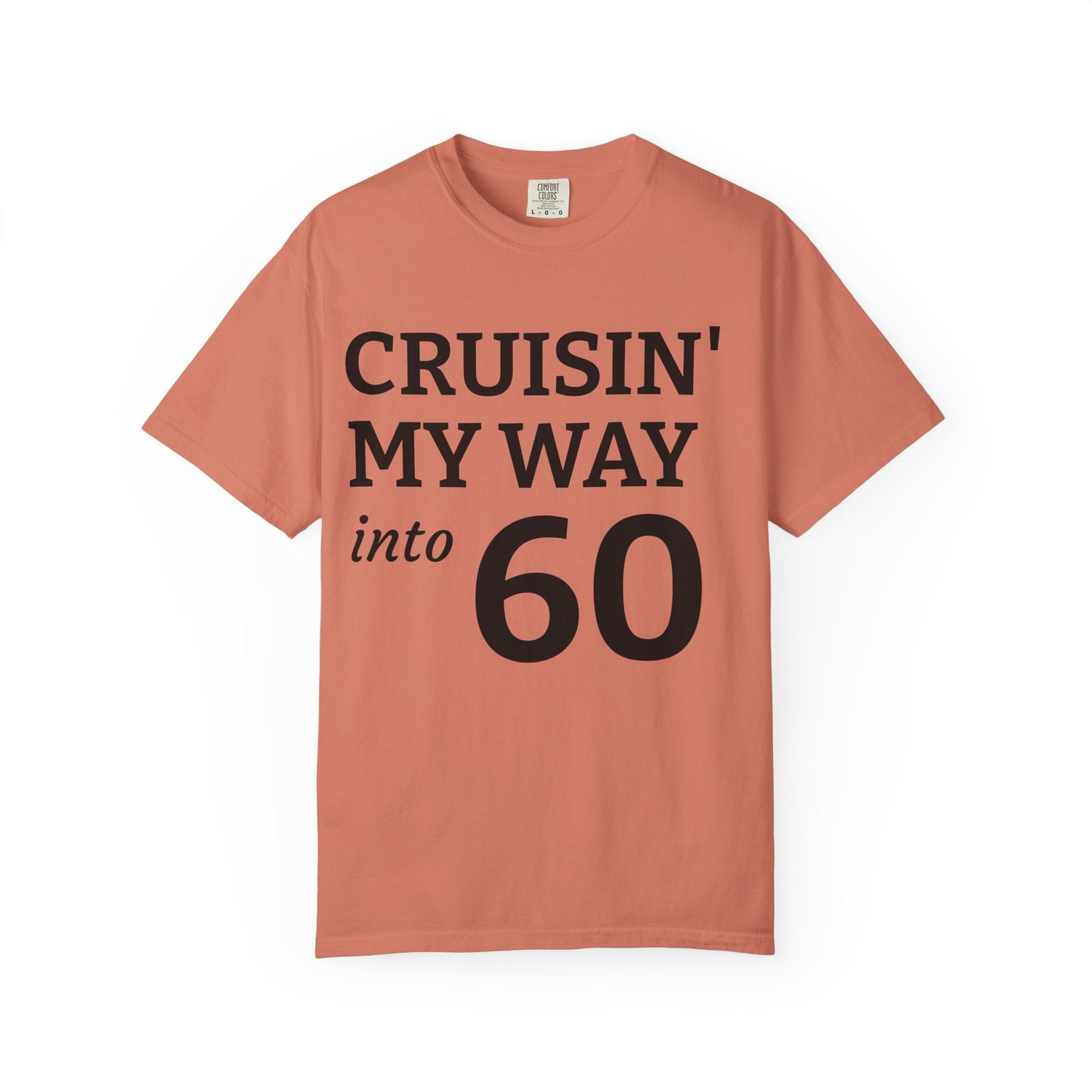 Cruisin' My Way Into 60 T-Shirt — 60th Birthday Tee