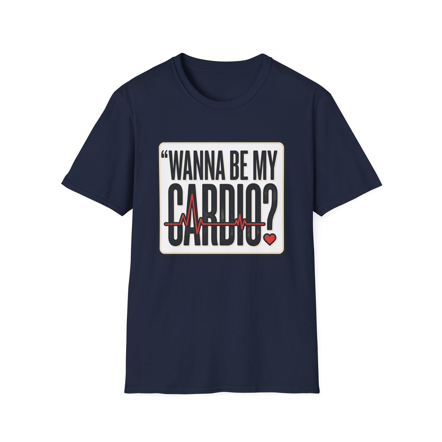 Wanna Be My Cardio? T-Shirt — Funny Fitness Graphic Tee for Gym Lovers