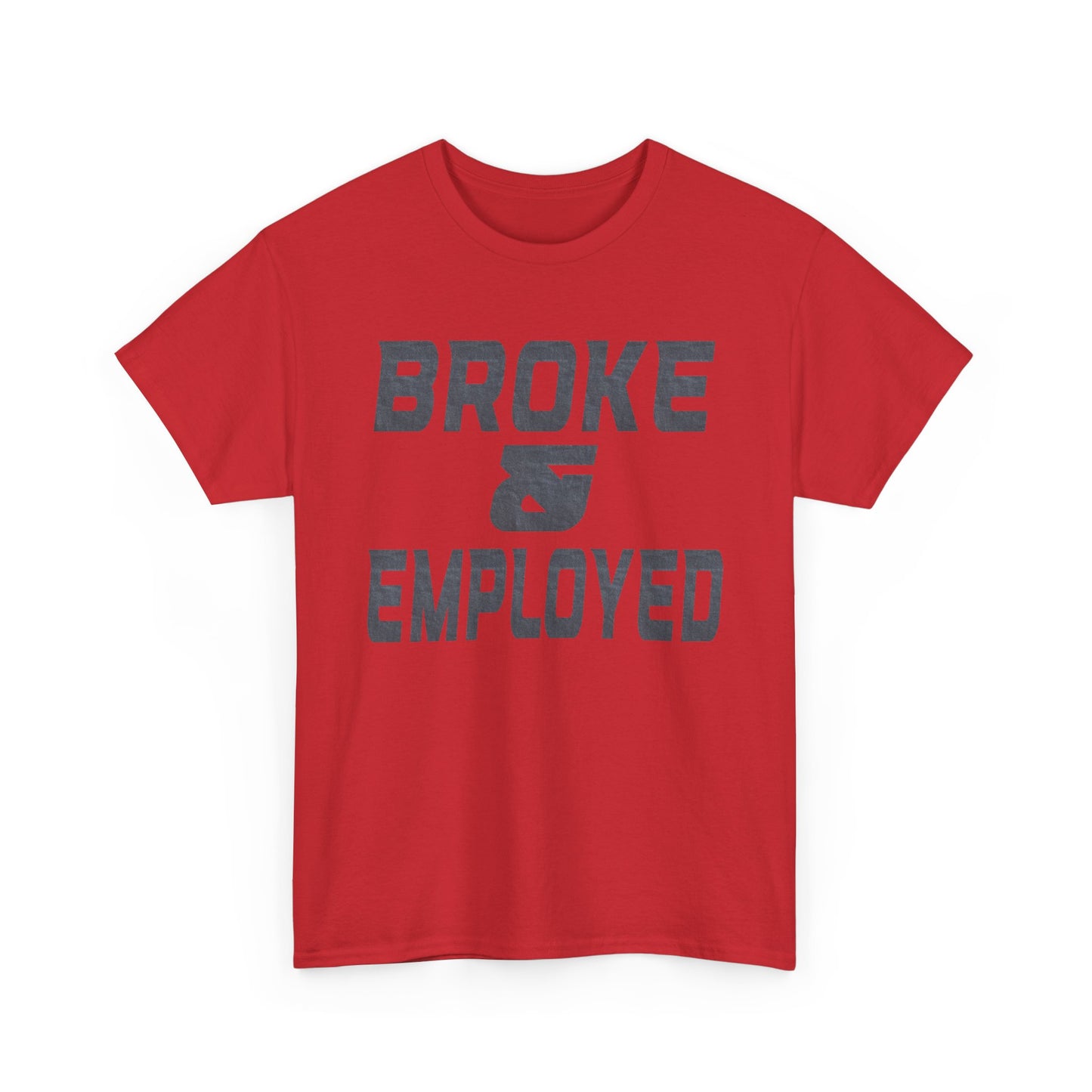 Broke & Employed