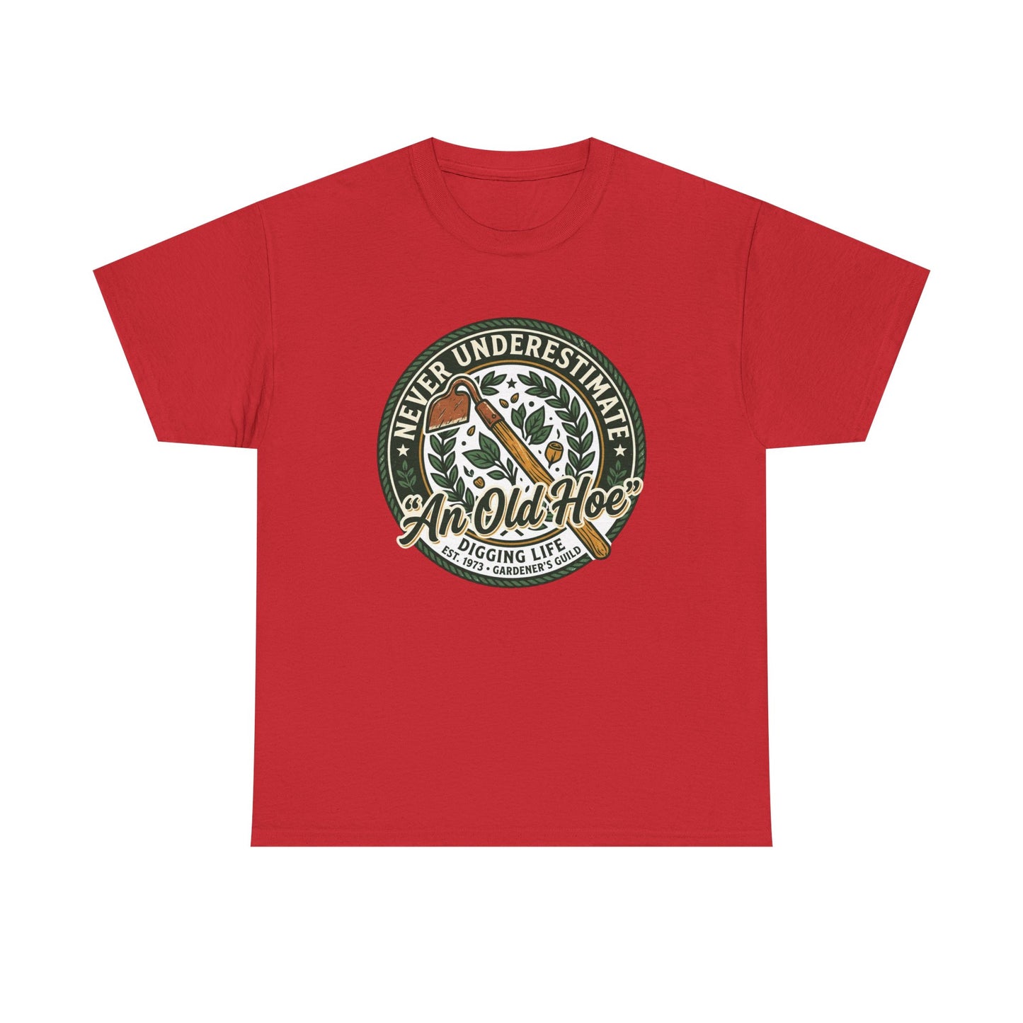 "Never Underestimate An Old Hoe" Gardening Tee