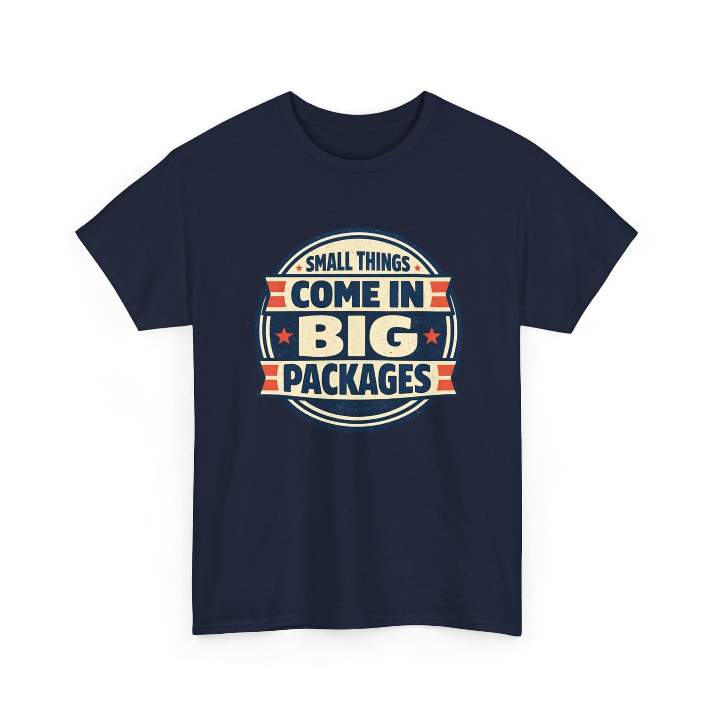 T-Shirt — "Small Things Come in Big Packages" Retro Badge Tee