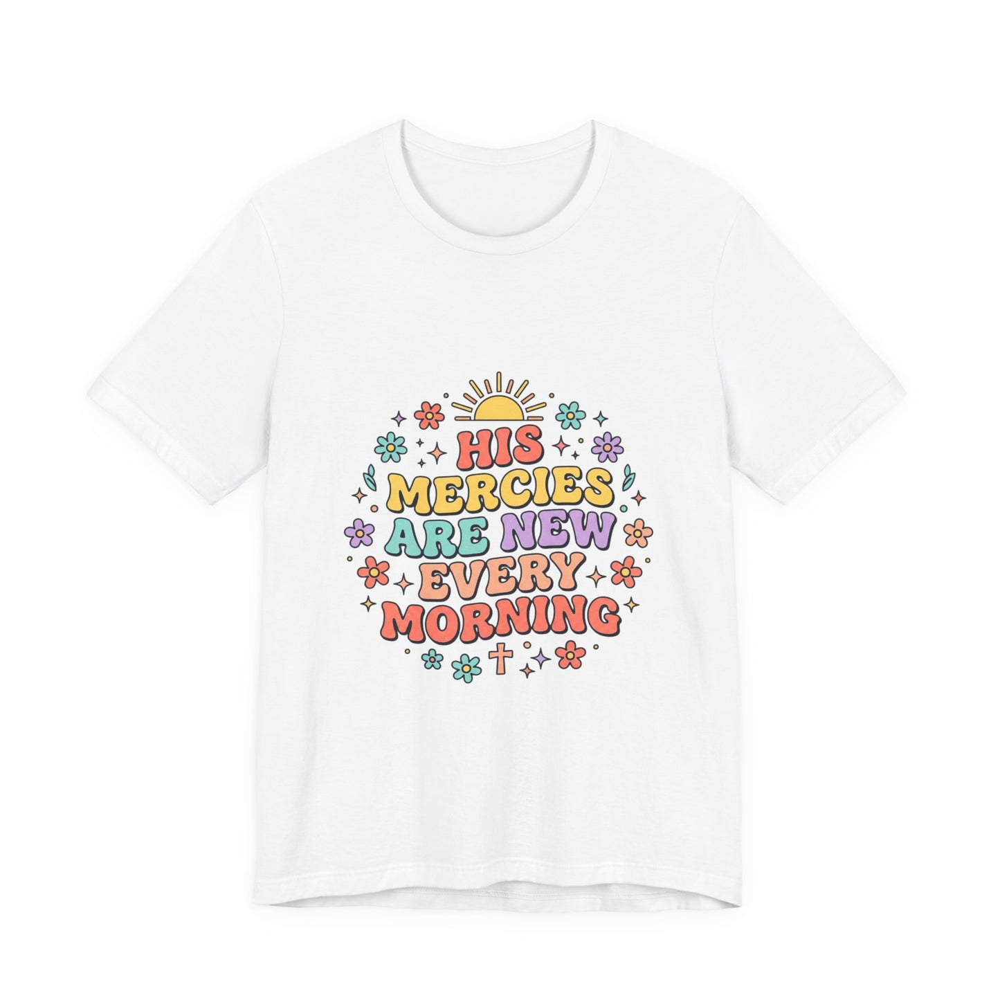 His Mercies Are New Every Morning T‑Shirt | Christian pastel groovy encouragement