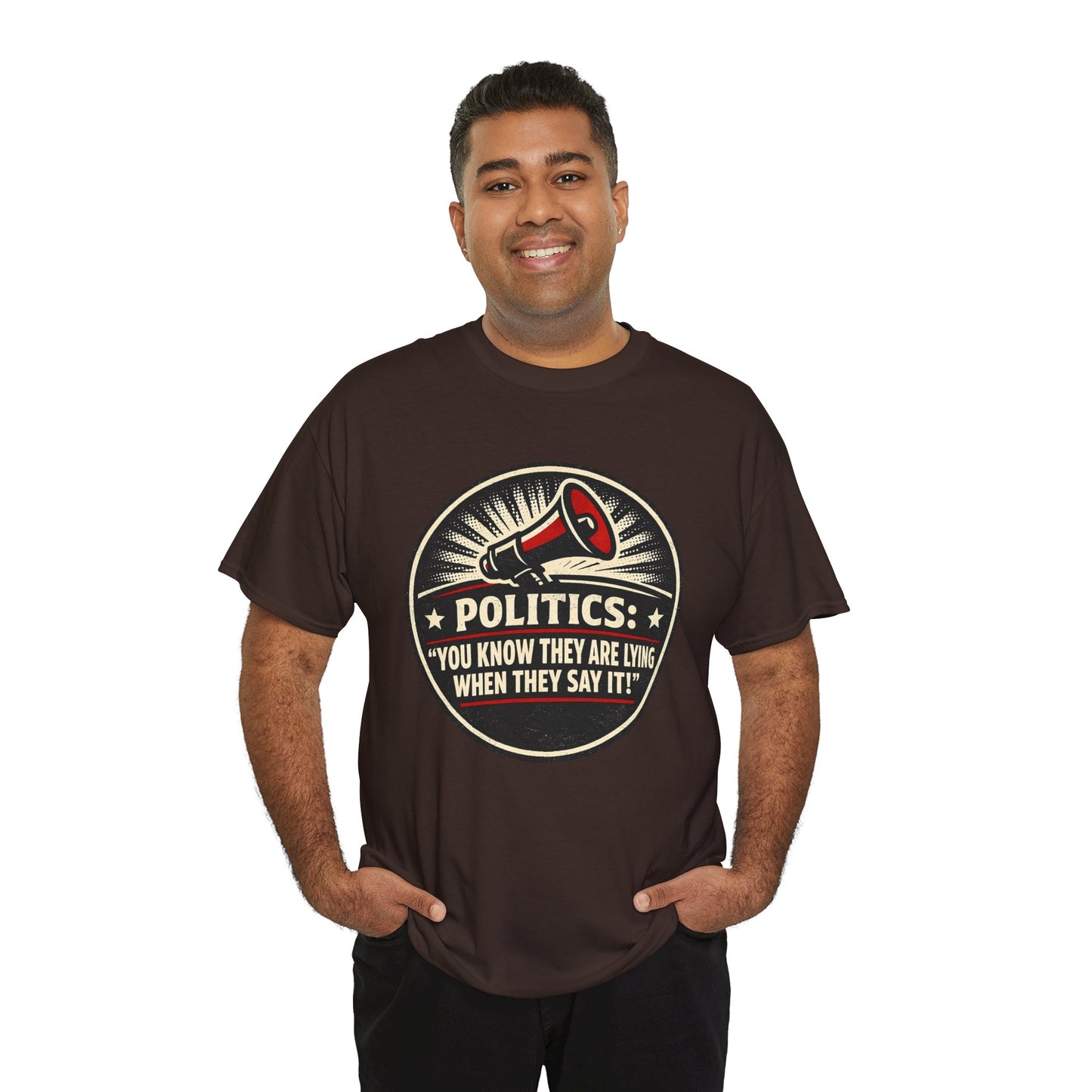 Political Satire T-Shirt — "Politics: You Know They Are Lying When They Say It" Retro Megaphone Tee