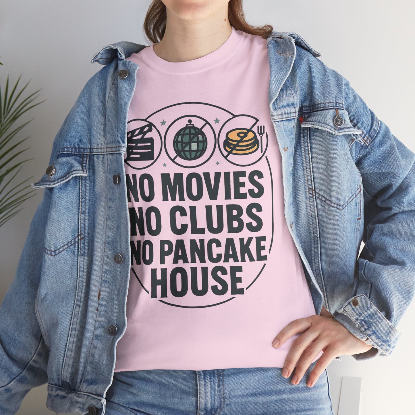 No Movies No Clubs No Pancake House T-Shirt — Funny Coffee & Pancake Lover Tee